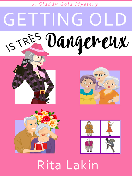 Title details for Getting Old is Tres Dangereux by Rita Lakin - Wait list